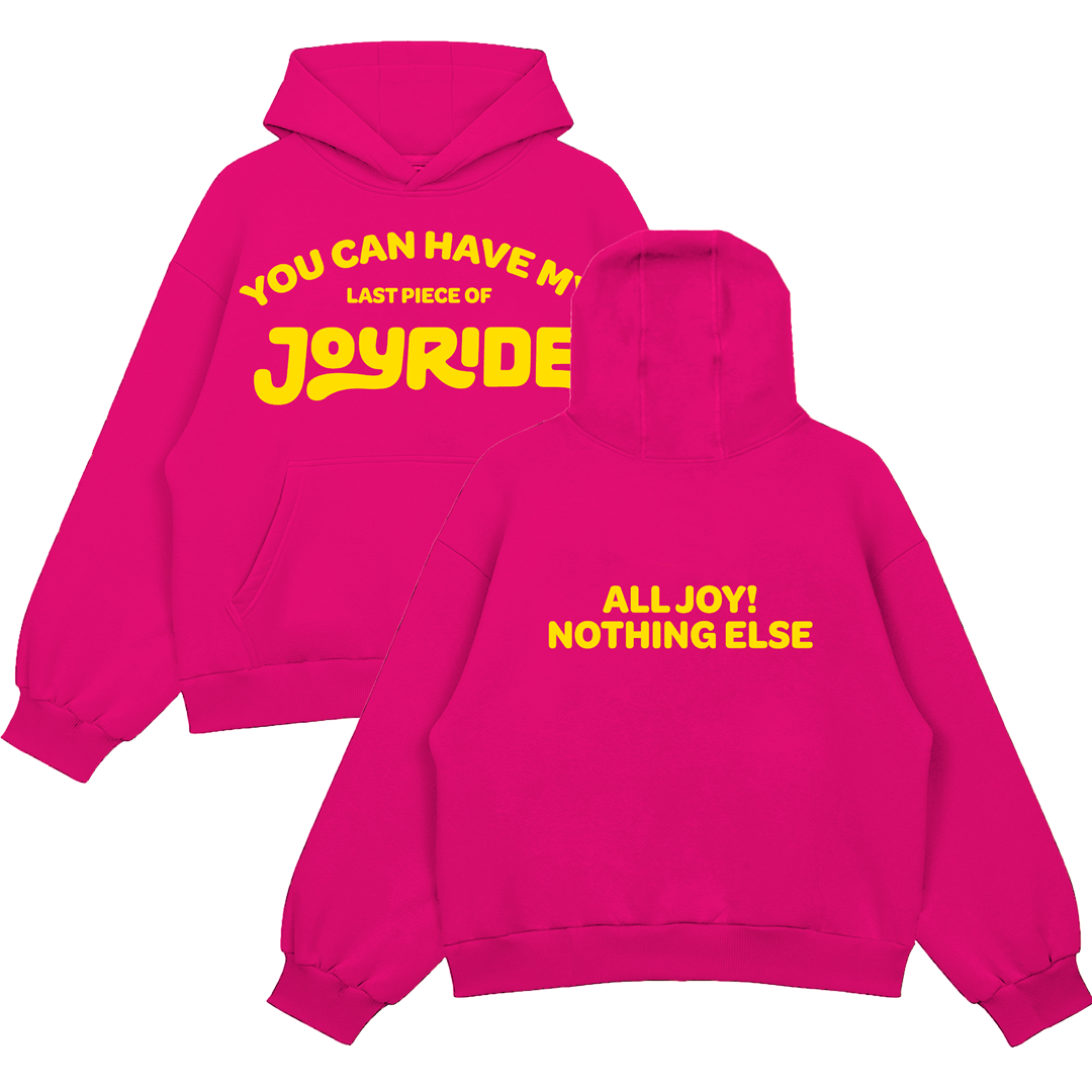 You Can Have My JOYRIDE Hoodie - Pink