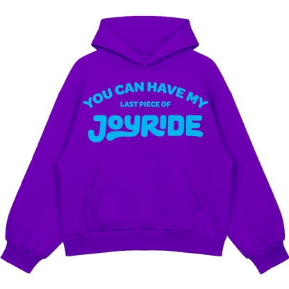 You Can Have My JOYRIDE Hoodie - Purple